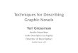 Techniques for Describing Graphic Novels Teri Grossman Audio Describer Audio Description Los Angeles Director of Description Audio Eyes, LLC