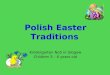 Polish Easter Traditions Kindergarten No5 in Glogow Children 3 – 6 years old