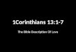 1Corinthians 13:1-7 The Bible Description Of Love