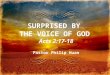 SURPRISED BY THE VOICE OF GOD Acts 2:17-18 Pastor Philip Huan