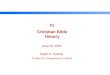 #1 Christian Bible History June 29, 2005 Ralph D. Koehler PO Box 201 Collingswood, NJ 08108