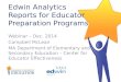 Edwin Analytics Reports for Educator Preparation Programs Webinar – Dec. 2014 Campbell McLean MA Department of Elementary and Secondary Education – Center