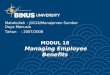 Matakuliah: J0124/Manajemen Sumber Daya Manusia Tahun: 2007/2008 MODUL 18 Managing Employee Benefits