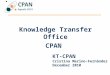 Knowledge Transfer Office CPAN KT-CPAN Cristina Merino-Fernández December 2010
