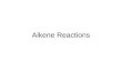 Alkene Reactions. Pi bonds Plane of molecule Reactivity above and below the molecular plane!