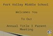Welcomes You To Our Annual Title I Parent Meeting