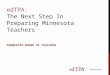 EdTPA: The Next Step In Preparing Minnesota Teachers MINNESOTA BOARD OF TEACHING