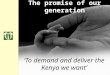 The promise of our generation ‘To demand and deliver the Kenya we want’