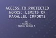 ACCESS TO PROTECTED WORKS: LIMITS OF PARALLEL IMPORTS By Nisha C. Vishnu Sankar P