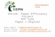 0 Shrink: Paper Efficiency Project PEP Talk Paper v Digital Mandy Haggith - hag@environmentalpaper.euhag@environmentalpaper.eu Michael Sturges - michael.sturges@innventia.com
