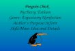 Penguin Chick By:Betty Tatham Genre: Expository Nonfiction Author’s Purpose:Inform Skill:Main Idea and Details