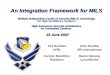 An Integration Framework for MILS Multiple Independent Levels of Security (MILS) Technology for High Confidence Systems High Assurance Security Architecture