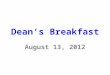 Dean’s Breakfast August 13, 2012. Agenda 1.State of the Library Budget Building Awards 2.Strategy Going Forward