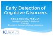 Early Detection of Cognitive Disorders Robin J. Heinrichs, Ph.D., LP Neuropsychologist & Assistant Professor Director of Neuropsychology Laboratory