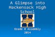 A Glimpse into Hackensack High School Grade 8 Assembly 2014
