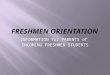 INFORMATION for PARENTS of INCOMING FRESHMEN STUDENTS