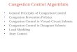 Congestion Control Algorithms General Principles of Congestion Control Congestion Prevention Policies Congestion Control in Virtual-Circuit Subnets Congestion