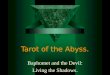 Tarot of the Abyss. Baphomet and the Devil: Living the Shadows