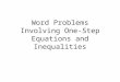Word Problems Involving One- Step Equations and Inequalities