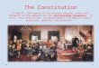 The Constitution On May 25, 1787 twelve of the thirteen original states sent delegates to Philadelphia for the Constitutional Convention. In total, there