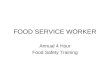 FOOD SERVICE WORKER Annual 4 Hour Food Safety Training