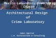 Mexico Laboratory Directors Course Architectural Design of Crime Laboratory James Aguilar J.A. Architecture & Consulting