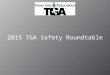 2015 TGA Safety Roundtable.  UtrzxJIEbE
