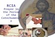 RCIA Prayer in the Period of the Catechumenate “ Rediscover the journey in faith”
