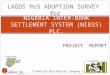 NIGERIA INTER-BANK SETTLEMENT SYSTEM (NIBSS) PLC. December 04, 2012 Financial Derivatives Company Limited PROJECT REPORT LAGOS PoS ADOPTION SURVEY for