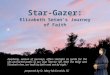 Star-Gazer: Elizabeth Seton’s Journey of Faith Epiphany, season of journeys, offers starlight as guide for the yet-uncharted paths of our own interior