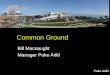 Common Ground Bill Macnaught Manager Puke Ariki. Pooh K R E Key