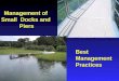 Management of Small Docks and Piers Best Management Practices