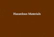 Hazardous Materials. Regulation of Hazardous Materials Over 1000 new man-made chemical enter commerce each year Pose a potential risk to life, health
