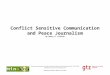 Conflict Sensitive Communication and Peace Journalism By BenCy G. Ellorin Training on Engendered Conflict-Sensitive Multi-media Reportage: Sept. 19-23,