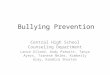 Bullying Prevention Central High School Counseling Department Lance Allred, Andy Prewitt, Tanya Ayers, Tranese Nelms, Kimberly Gray, Kandice Shorter