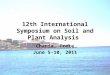 12th International Symposium on Soil and Plant Analysis Chania, Crete June 5-10, 2011