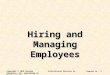 Hiring and Managing Employees Copyright © 2010 Pearson Education, Inc. publishing as Prentice Hall