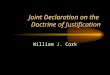 Joint Declaration on the Doctrine of Justification William J. Cork