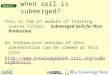 How are soil properties affected when soil is submerged? This is the 2 nd module of training course titled: Submerged Soils for Rice Production An interactive