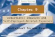 Individual Income Taxes C9-1 Chapter 9 Deductions: Employee and Self-Employed-Related Expenses Deductions: Employee and Self-Employed-Related Expenses