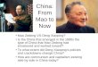 China: From Mao to Now Mao Zedong VS Deng Xiaoping? Is the China that emerged in the 1990s the type of China that Mao Zedong had envisioned and worked
