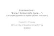 Comments on “Expert System Life Cycle …”: (Or what happened to expert systems research?) Daniel E. O’Leary University of Southern California ©2013