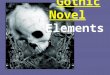 Gothic Novel Elements. Setting in a Castle Mostly abandoned Secret passages, trap doors, secret rooms, dark or hidden staircases. Near or connected to