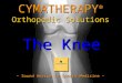 CYMATHERAPY ® Orthopedic Solutions ~ Sound Advice in Sports Medicine ~ The Knee