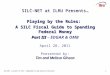 SILC-NET, a project of ILRU – Independent Living Research Utilization 0 0 SILC-NET at ILRU Presents… Playing by the Rules: A SILC Fiscal Guide to Spending