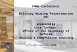Page 0 PHMA Conference Military Housing Privatization 101 presented by Lisa Tychsen Office of the Secretary of Defense Housing & Competitive Sourcing 26