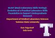BLAST (Basic Laboratory Skills Testing): Evolution of a Practical Laboratory Skills Foundation to Support Undergraduate Research Department of Medical
