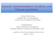 Aerosol, Interhemispheric Gradient, and Climate Sensitivity Ching-Yee Chang Department of Geography University of California Berkeley Lawrence Livermore