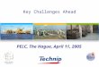 11-04-05 1 Key Challenges Ahead PELC, The Hague, April 11, 2005