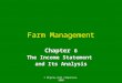 © Mcgraw-Hill Companies, 2008 Farm Management Chapter 6 The Income Statement and Its Analysis